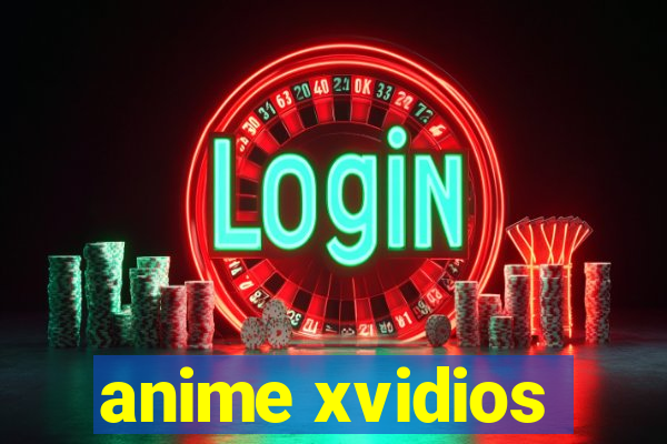 anime xvidios